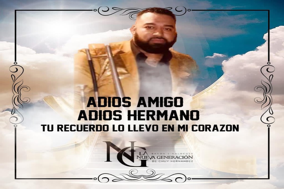 Un integrante del grupo "Banda La Nueva Generación de Chuy Hernández" perdió la vida
