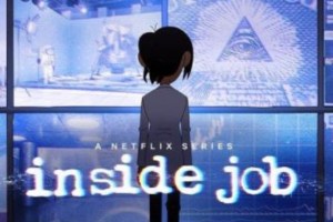 ¡Cae la segunda! Netflix cancela la serie ‘Inside Job’ tras una temporada. Noticias en tiempo real
