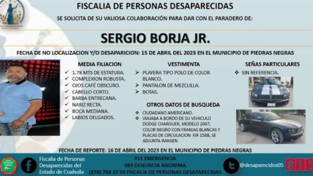 Un ciudadano estadounidense identificado como Sergio Borja Jr., se reportó como desaparecido este fin de semana en Piedras Negras, Coahuila