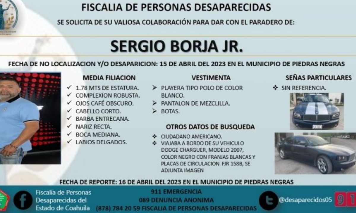 Un ciudadano estadounidense identificado como Sergio Borja Jr., se reportó como desaparecido este fin de semana en Piedras Negras, Coahuila