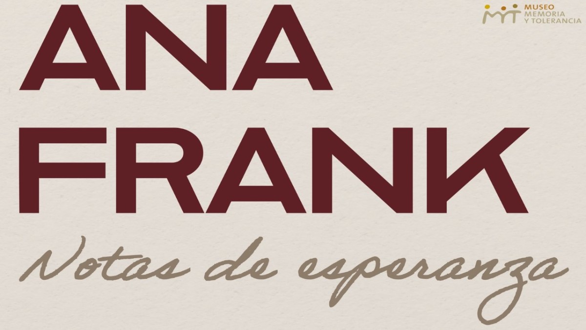 Visita la exposición de Ana Frank "Notas de esperanza" en el Museo Memoria y Tolerancia