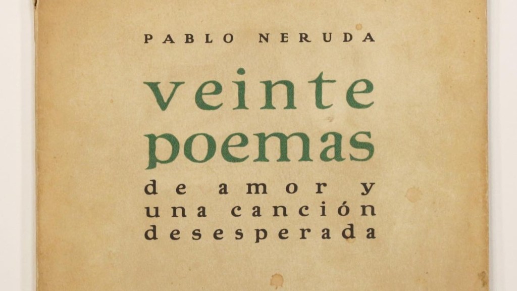 Veinte poemas de amor y una canción desesperada, obra de Pablo Neruda