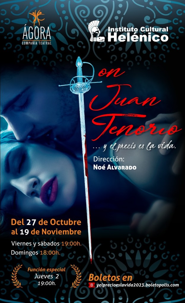 Don Juan Tenorio... Y el precio es la vida se presentará viernes, sábados y domingo del 27 de octubre al 19 de noviembre.
