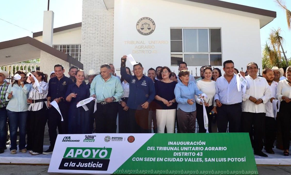 Se inauguró el Tribunal Unitario Agrario Distrito número 43, en Ciudad Valles, para acercar la justicia a las familias de la Huasteca.