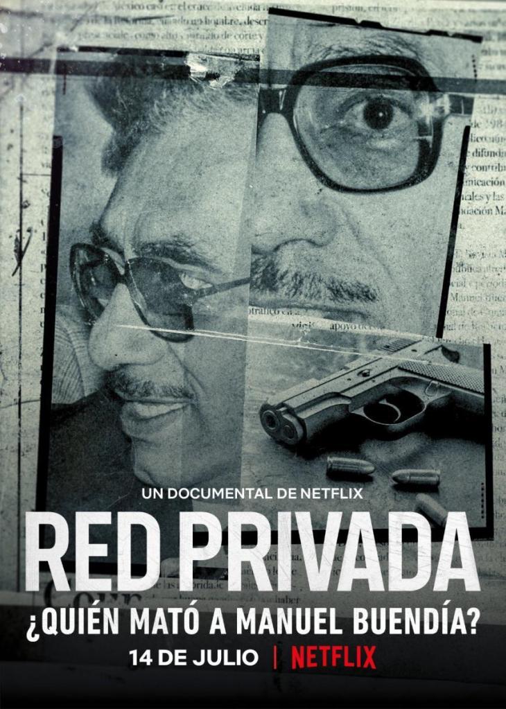 Red privada: Quién mato a Manuel Buendía? (Netflix)